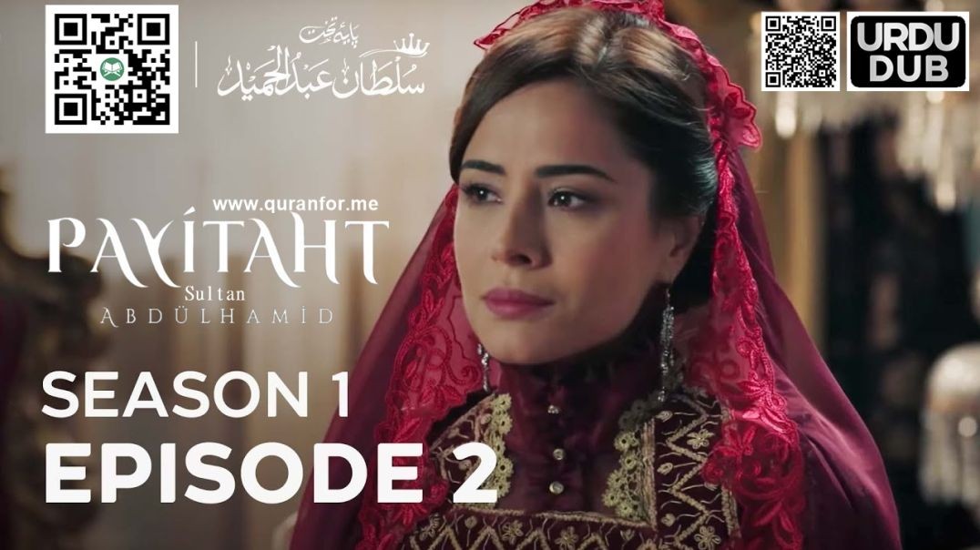 Payitaht Sultan Abdulhamid | Season 1 | Episode 02 | Urdu Dubbing