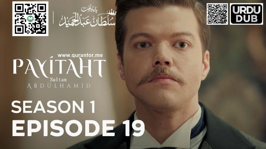 ⁣Payitaht Sultan Abdulhamid | Season 1 | Episode 19 | Urdu Dubbing