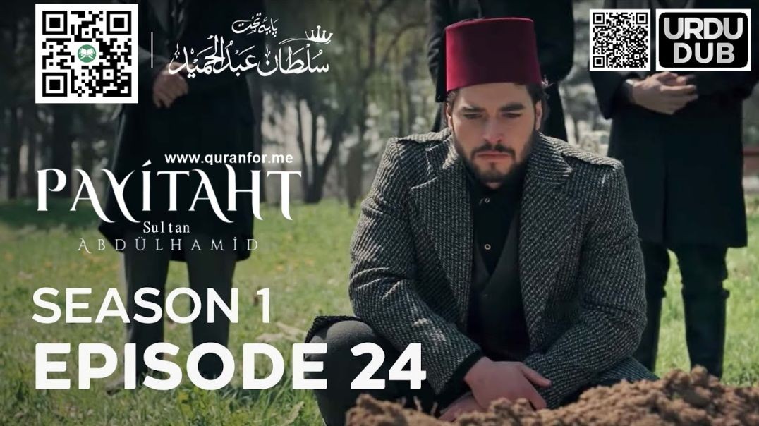 ⁣Payitaht Sultan Abdulhamid | Season 1 | Episode 24 | Urdu Dubbing