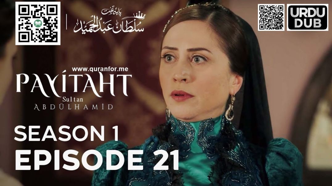 ⁣Payitaht Sultan Abdulhamid | Season 1 | Episode 21 | Urdu Dubbing