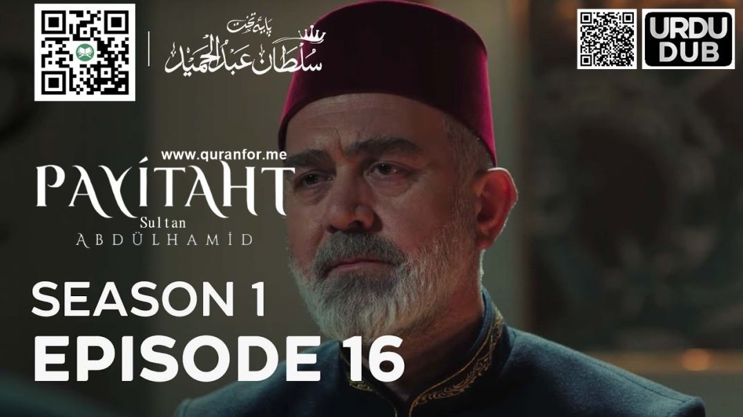 ⁣Payitaht Sultan Abdulhamid | Season 1 | Episode 16 | Urdu Dubbing