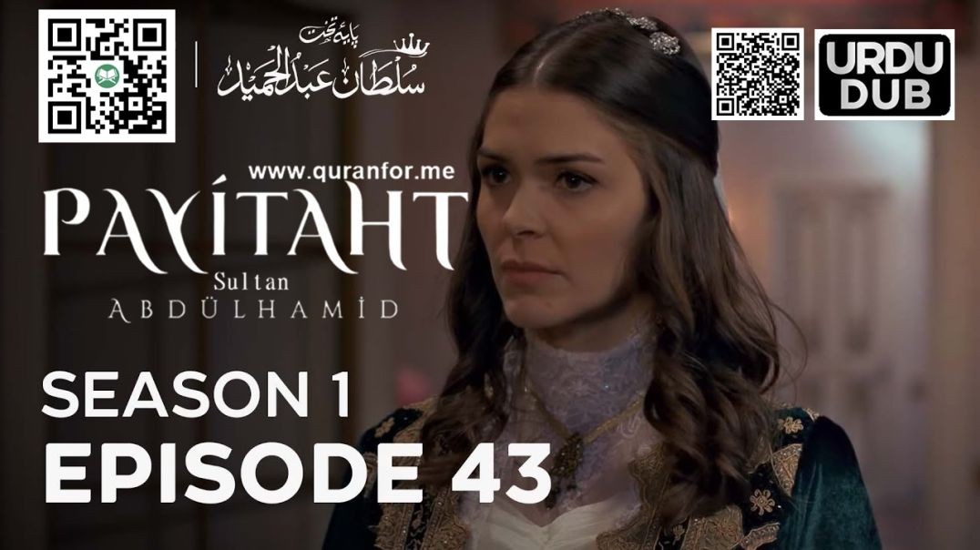 Payitaht Sultan Abdulhamid | Season 1 | Episode 43 | Urdu Dubbing