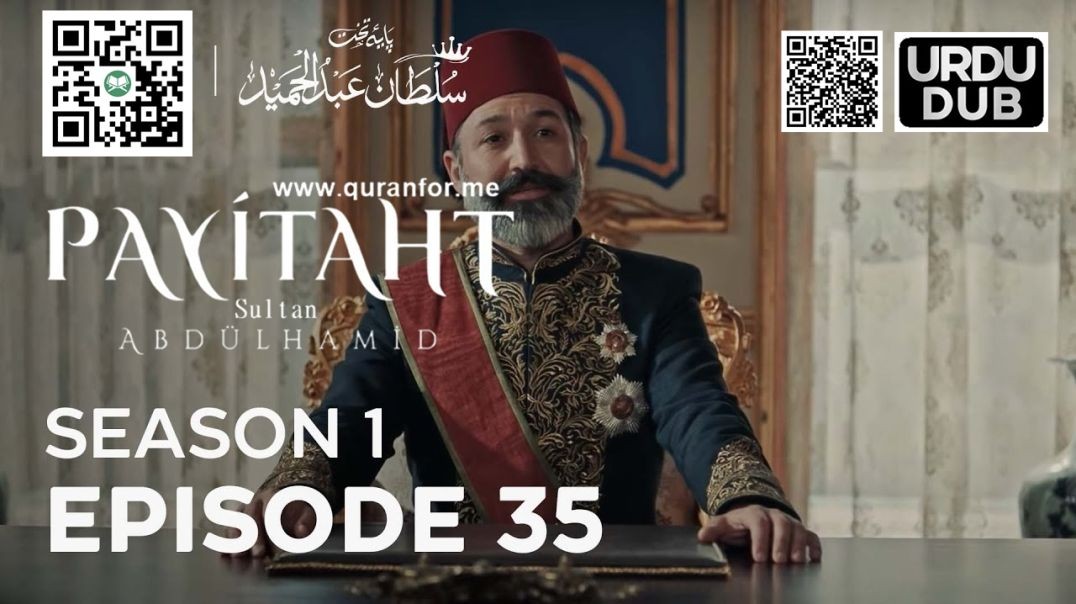 Payitaht Sultan Abdulhamid | Season 1 | Episode 35 | Urdu Dubbing