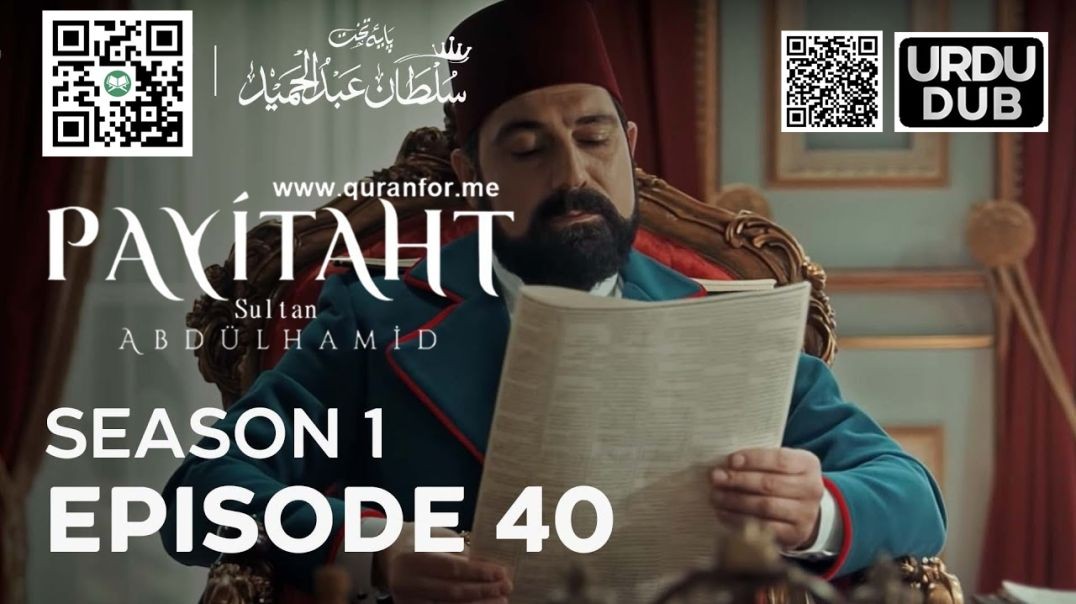 Payitaht Sultan Abdulhamid | Season 1 | Episode 40 | Urdu Dubbing