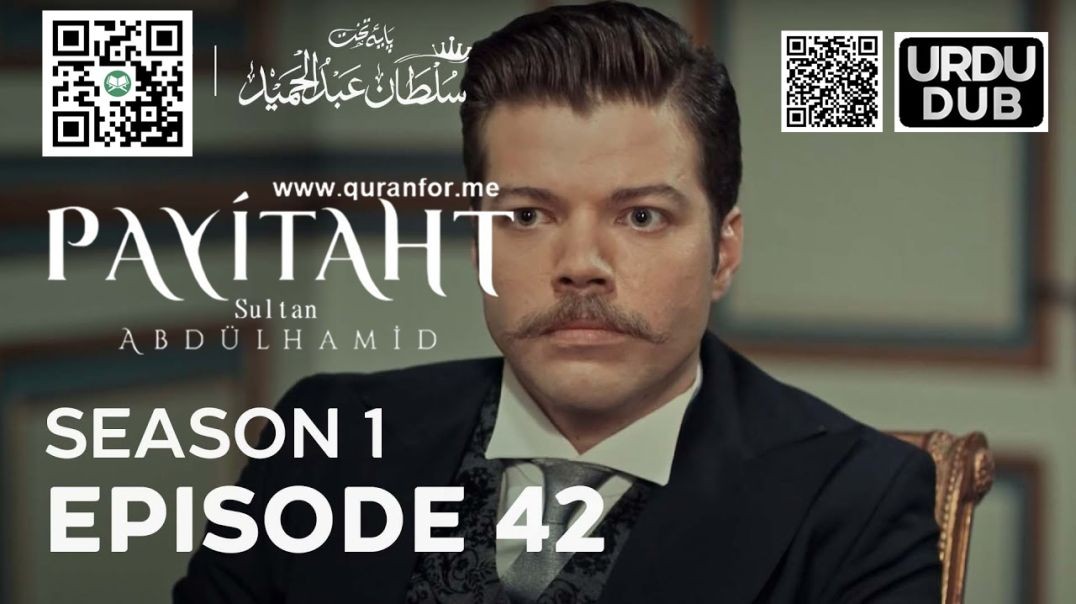 Payitaht Sultan Abdulhamid | Season 1 | Episode 42 | Urdu Dubbing