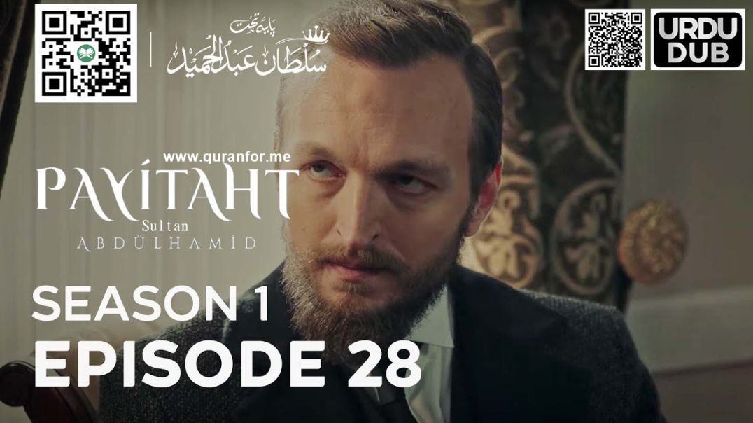 Payitaht Sultan Abdulhamid | Season 1 | Episode 28 | Urdu Dubbing