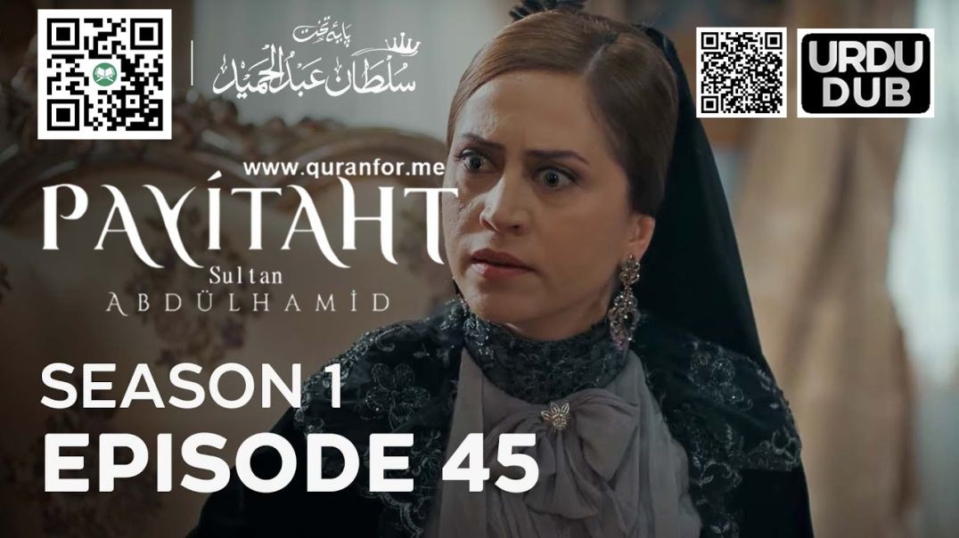 Payitaht Sultan Abdulhamid | Season 1 | Episode 45 | Urdu Dubbing