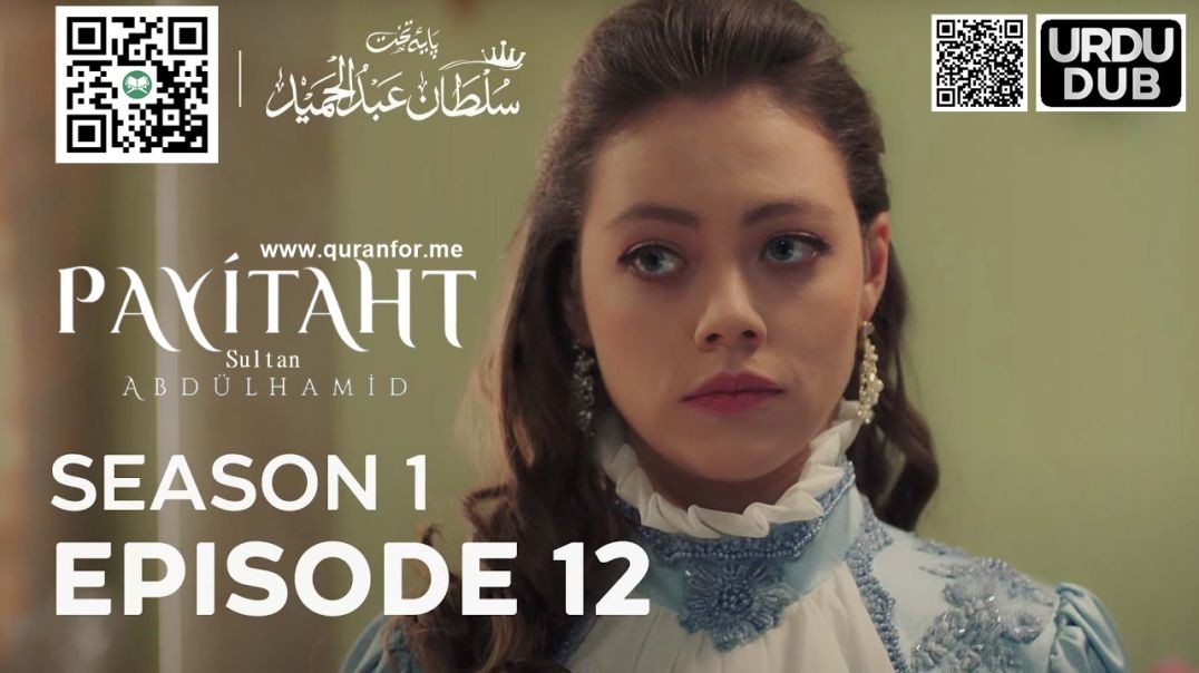 Payitaht Sultan Abdulhamid | Season 1 | Episode 12 | Urdu Dubbing