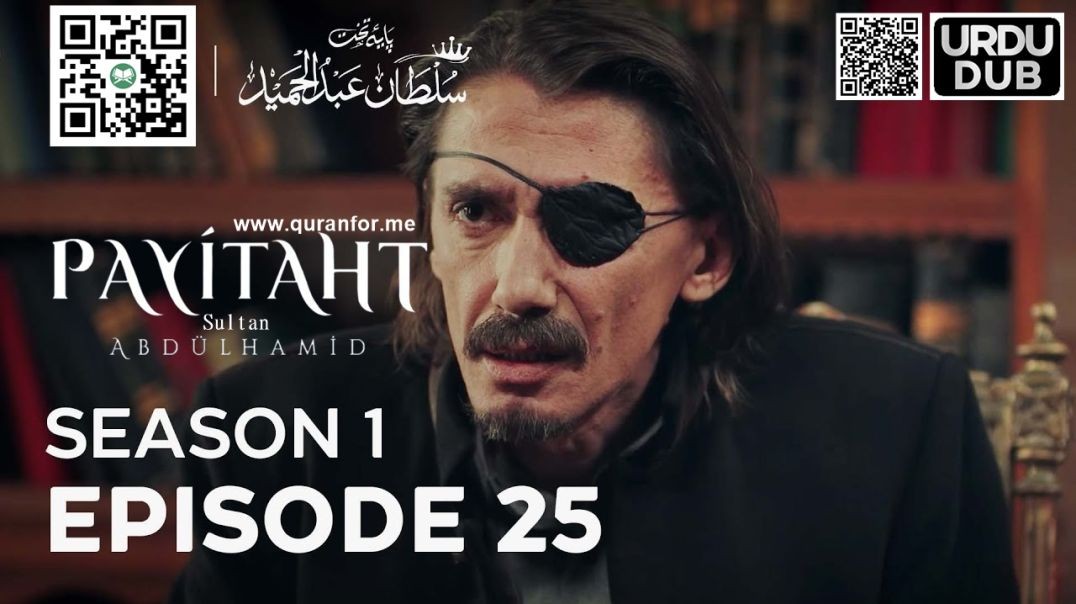⁣Payitaht Sultan Abdulhamid | Season 1 | Episode 25 | Urdu Dubbing
