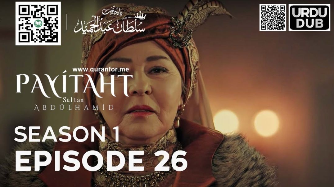⁣Payitaht Sultan Abdulhamid | Season 1 | Episode 26 | Urdu Dubbing