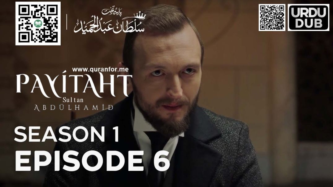 ⁣Payitaht Sultan Abdulhamid | Season 1 | Episode 06 | Urdu Dubbing