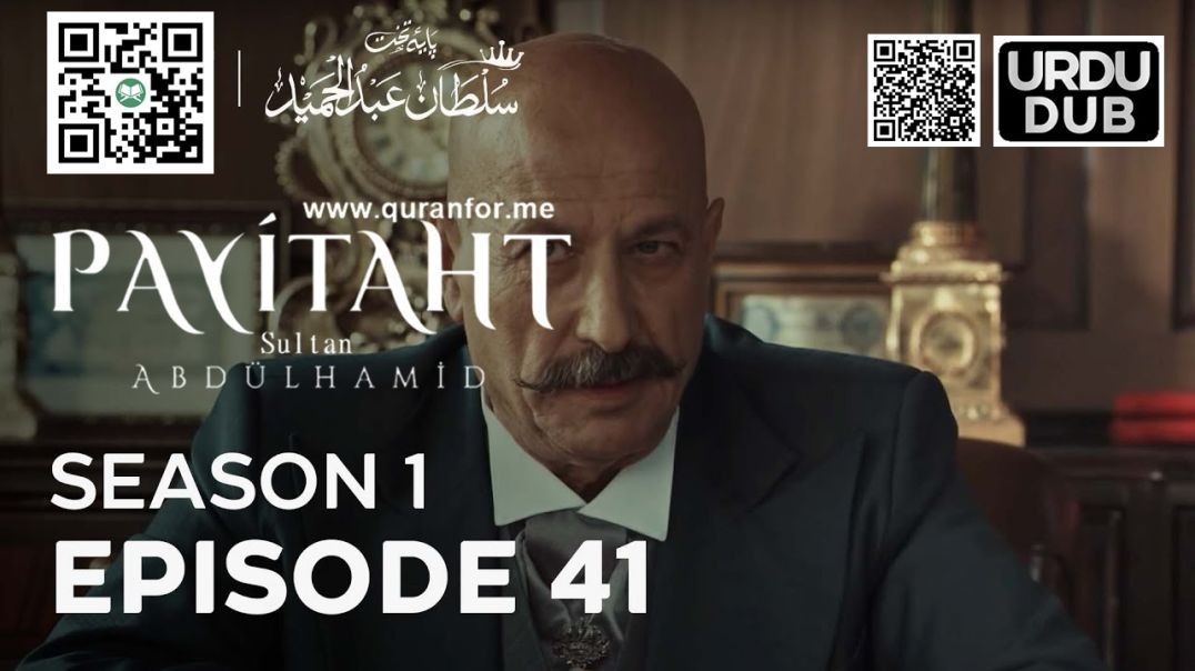 Payitaht Sultan Abdulhamid | Season 1 | Episode 41 | Urdu Dubbing