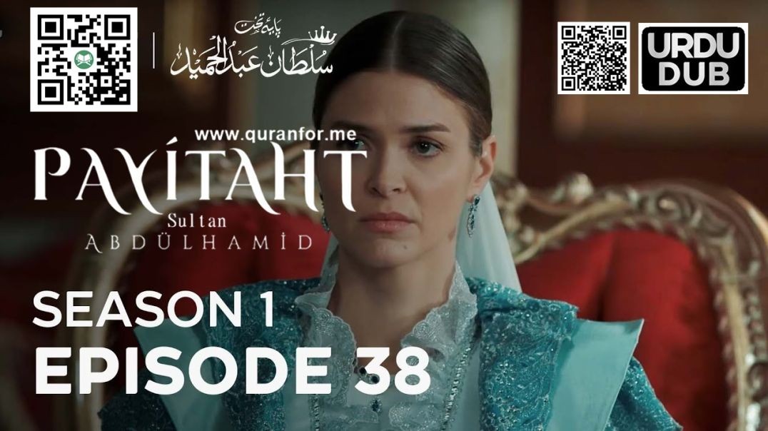 Payitaht Sultan Abdulhamid | Season 1 | Episode 38 | Urdu Dubbing