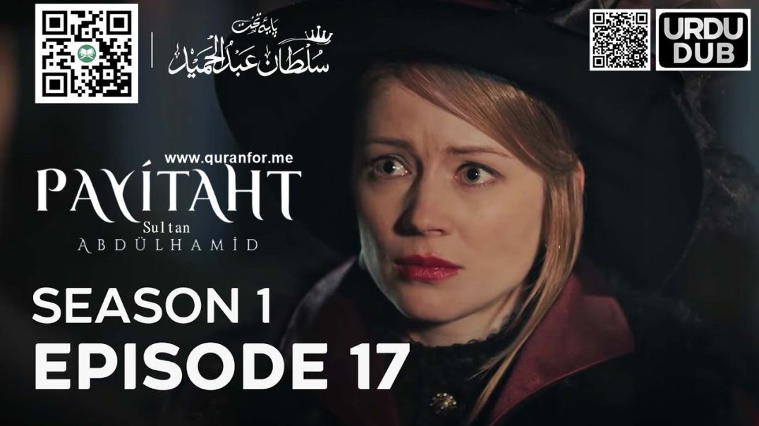 ⁣Payitaht Sultan Abdulhamid | Season 1 | Episode 17 | Urdu Dubbing