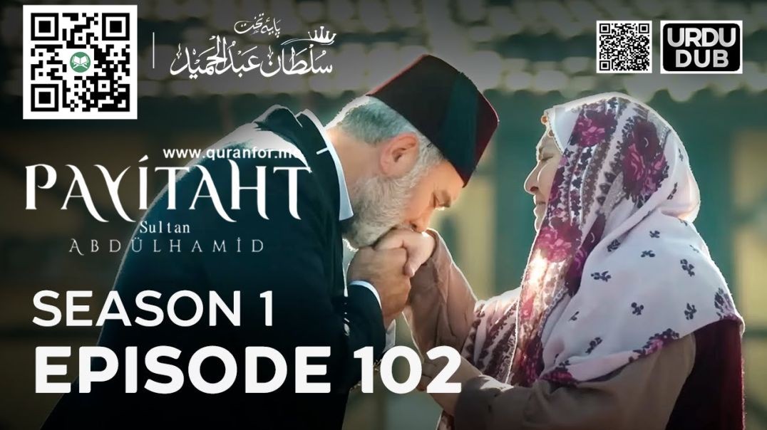 Payitaht Sultan Abdulhamid | Season 1 | Episode 102 | Urdu Dubbing