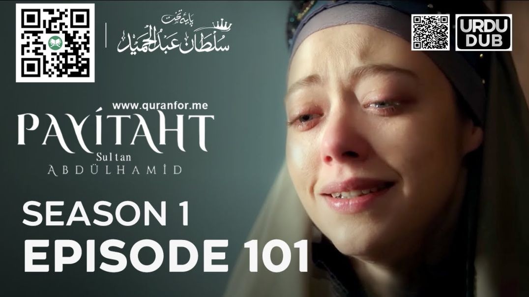 ⁣Payitaht Sultan Abdulhamid | Season 1 | Episode 101 | Urdu Dubbing