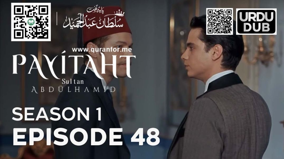 Payitaht Sultan Abdulhamid | Season 1 | Episode 48 | Urdu Dubbing