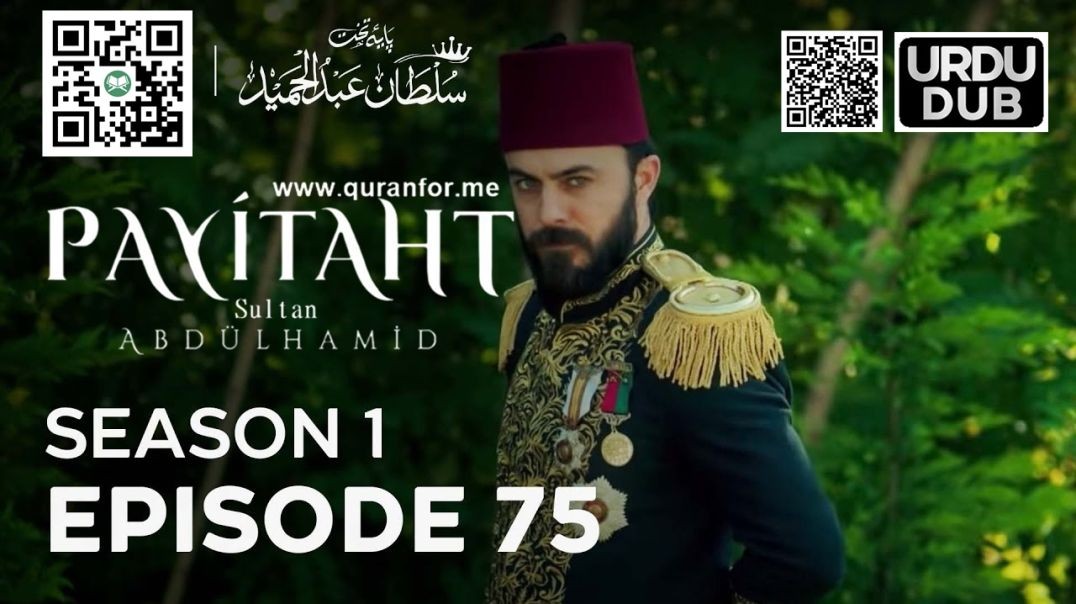 Payitaht Sultan Abdulhamid | Season 1 | Episode 75 | Urdu Dubbing