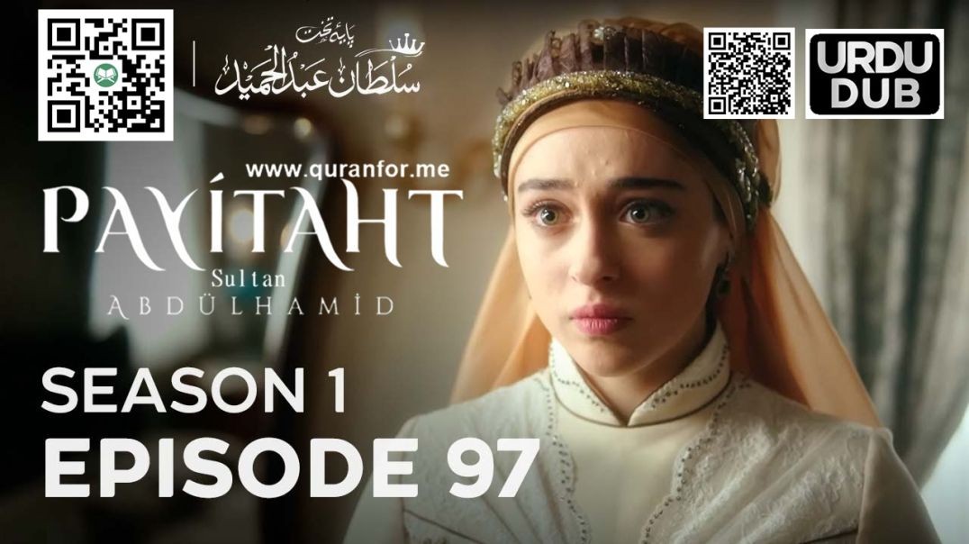 Payitaht Sultan Abdulhamid | Season 1 | Episode 97 | Urdu Dubbing