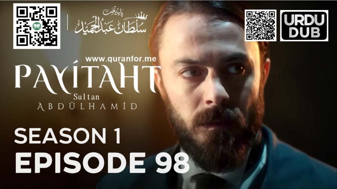 ⁣Payitaht Sultan Abdulhamid | Season 1 | Episode 98 | Urdu Dubbing