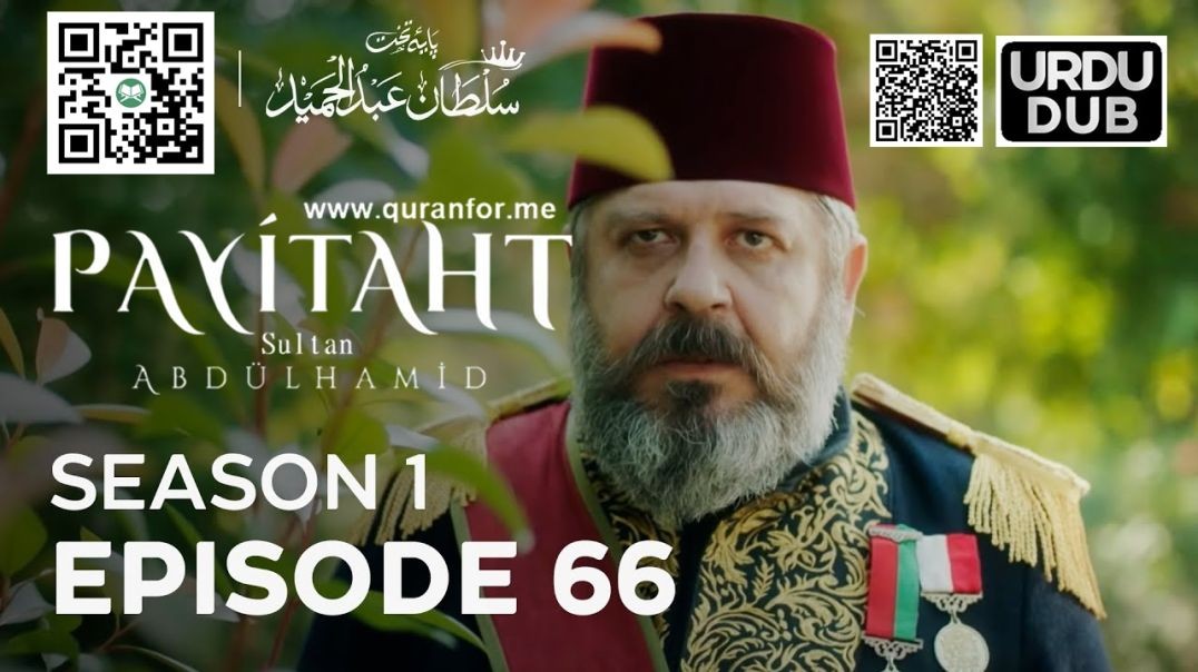 Payitaht Sultan Abdulhamid | Season 1 | Episode 66 | Urdu Dubbing