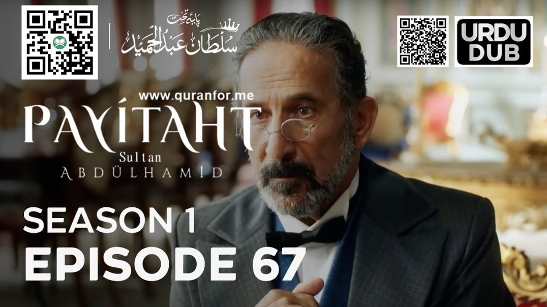 Payitaht Sultan Abdulhamid | Season 1 | Episode 67 | Urdu Dubbing