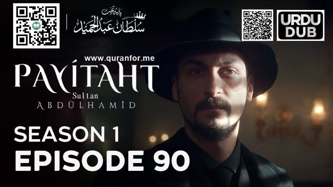 ⁣Payitaht Sultan Abdulhamid | Season 1 | Episode 90 | Urdu Dubbing