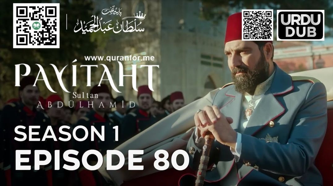 Payitaht Sultan Abdulhamid | Season 1 | Episode 80 | Urdu Dubbing