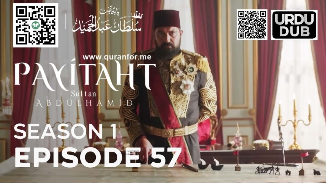 Payitaht Sultan Abdulhamid | Season 1 | Episode 57 | Urdu Dubbing