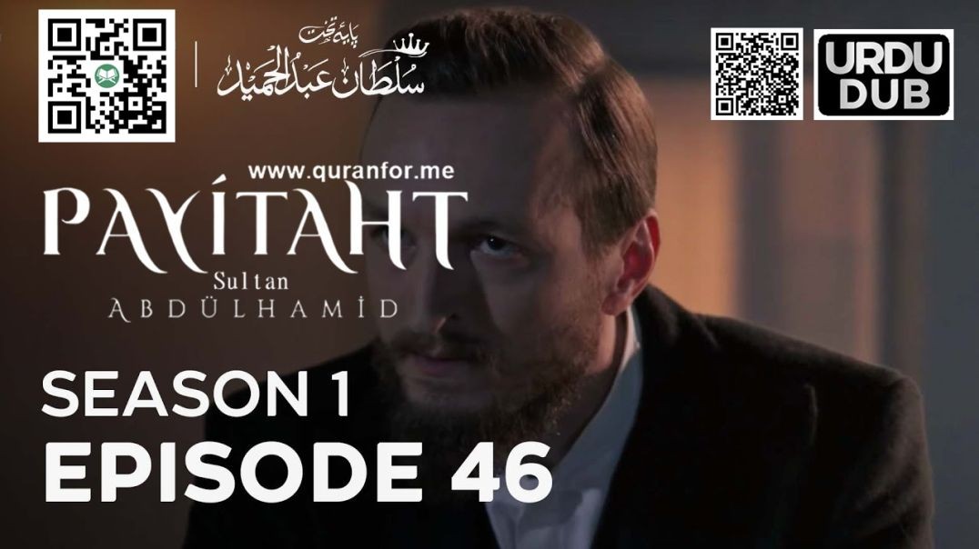 Payitaht Sultan Abdulhamid | Season 1 | Episode 46 | Urdu Dubbing