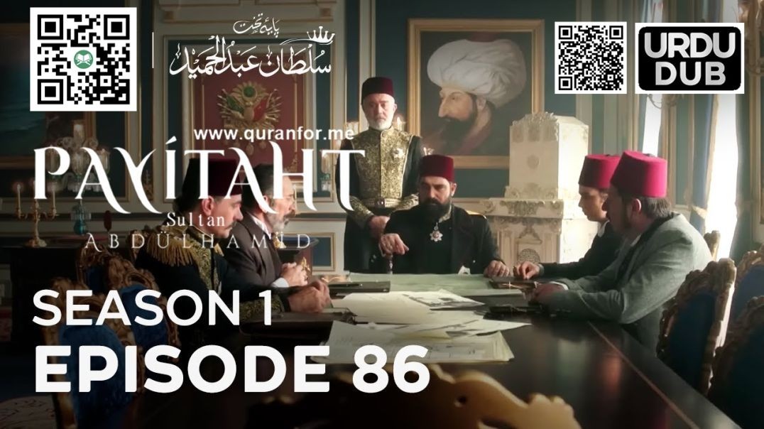 Payitaht Sultan Abdulhamid | Season 1 | Episode 86 | Urdu Dubbing