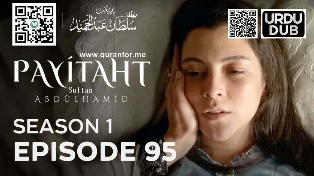 Payitaht Sultan Abdulhamid | Season 1 | Episode 95 | Urdu Dubbing