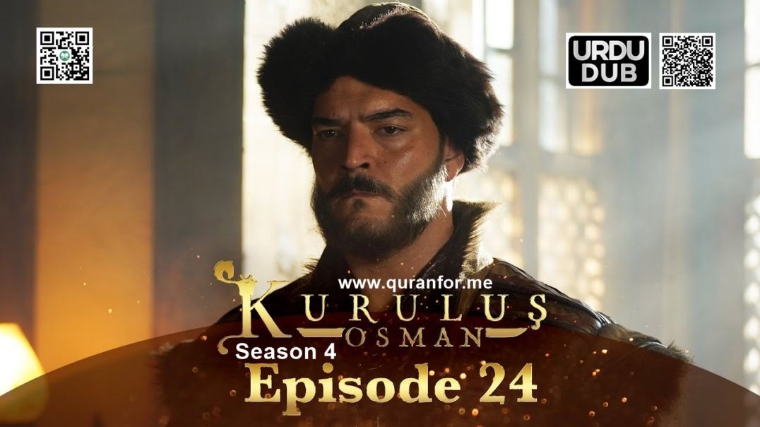 Kurulus Osman | Season 4 | Episode 24 | Urdu Dubbing