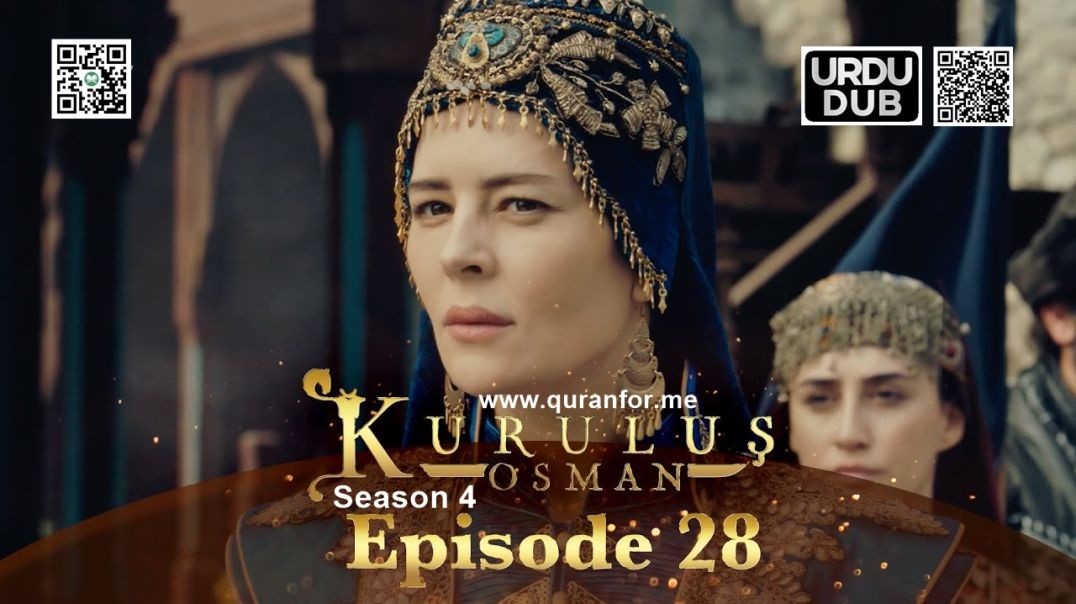 Kurulus Osman | Season 4 | Episode 28 | Urdu Dubbing