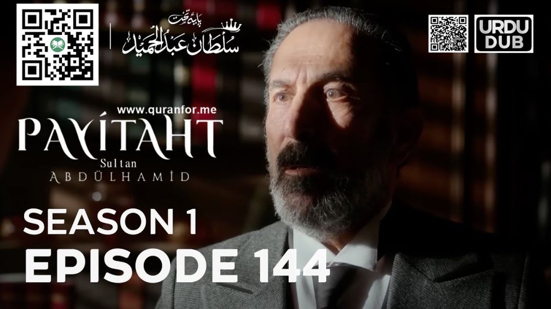 ⁣Payitaht Sultan Abdulhamid | Season 1 | Episode 144 | Urdu Dubbing