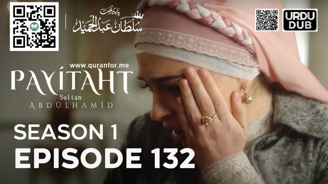 ⁣Payitaht Sultan Abdulhamid | Season 1 | Episode 132 | Urdu Dubbing