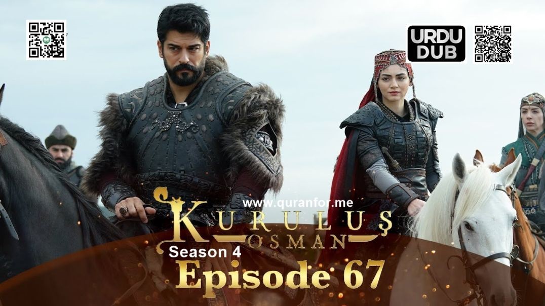 ⁣Kurulus Osman | Season 4 | Episode 67 | Urdu Dubbing