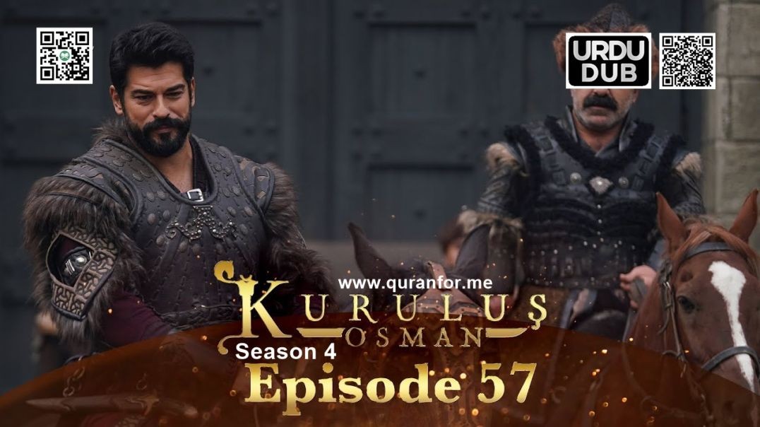 Kurulus Osman | Season 4 | Episode 57 | Urdu Dubbing