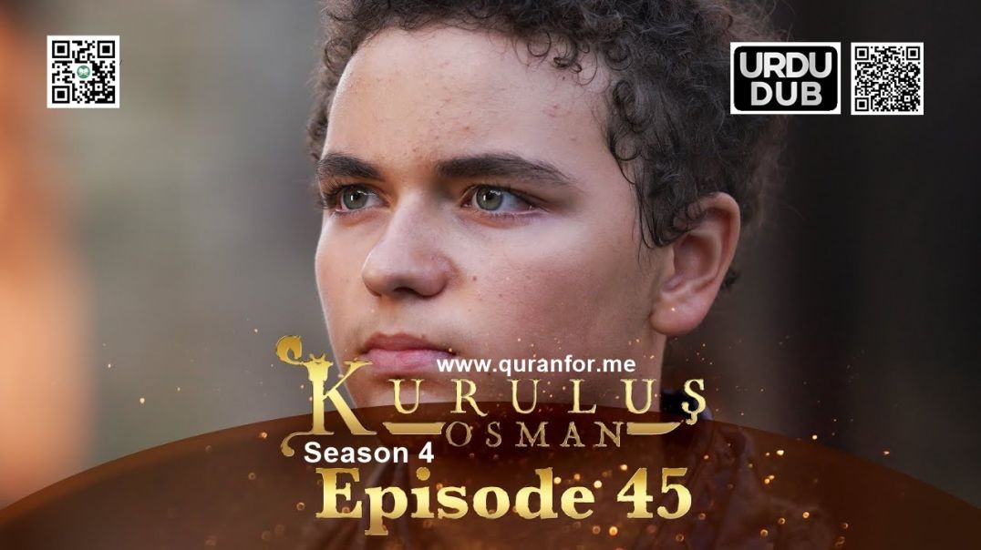 ⁣Kurulus Osman | Season 4 | Episode 45 | Urdu Dubbing