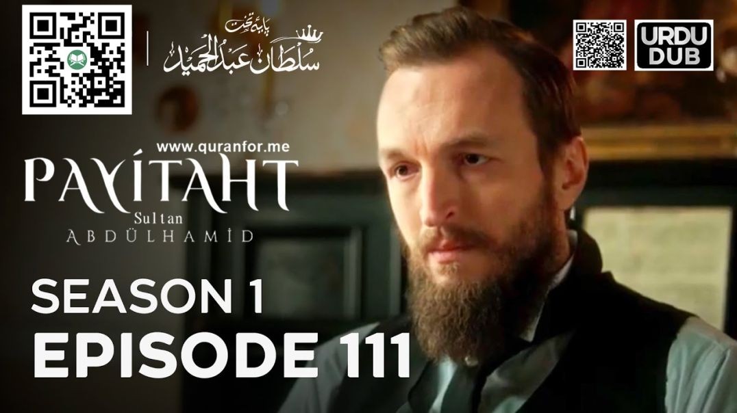 ⁣Payitaht Sultan Abdulhamid | Season 1 | Episode 111 | Urdu Dubbing