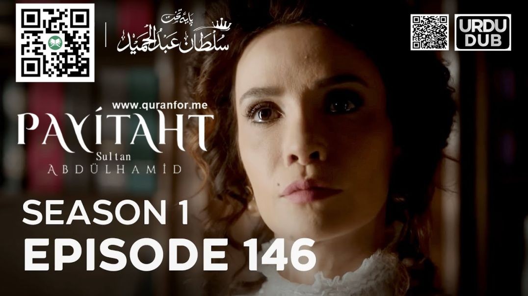 ⁣Payitaht Sultan Abdulhamid | Season 1 | Episode 146 | Urdu Dubbing