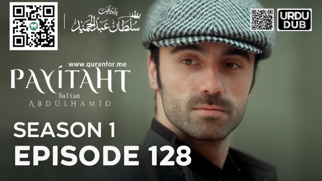 ⁣Payitaht Sultan Abdulhamid | Season 1 | Episode 128 | Urdu Dubbing