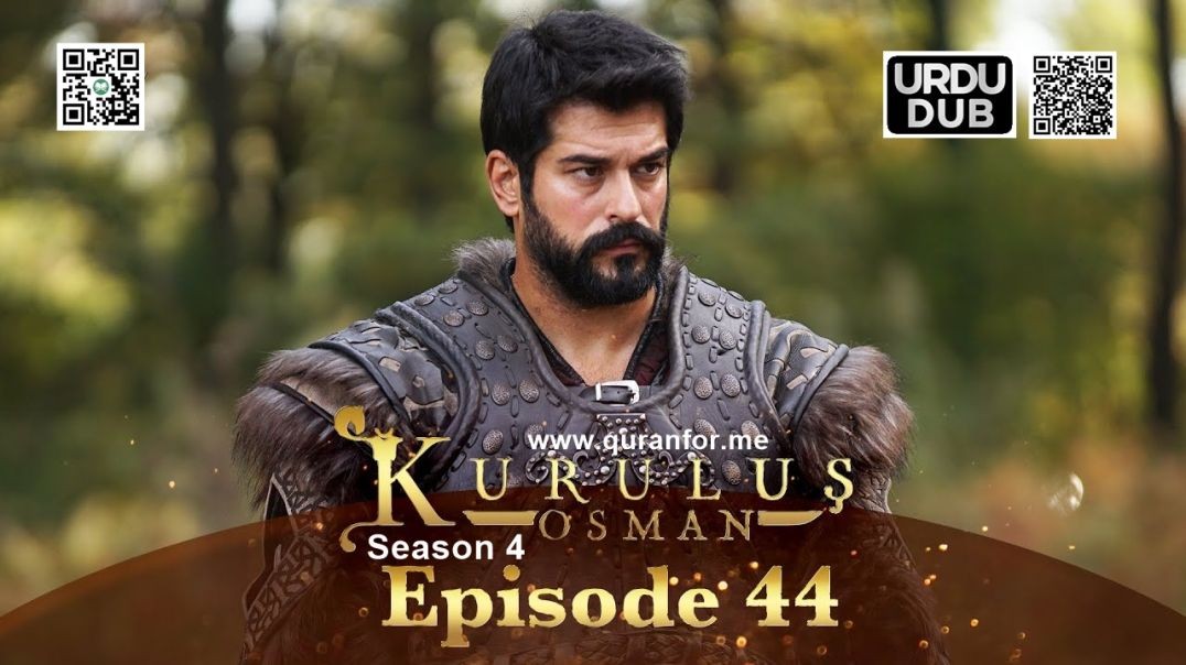 ⁣Kurulus Osman | Season 4 | Episode 44 | Urdu Dubbing