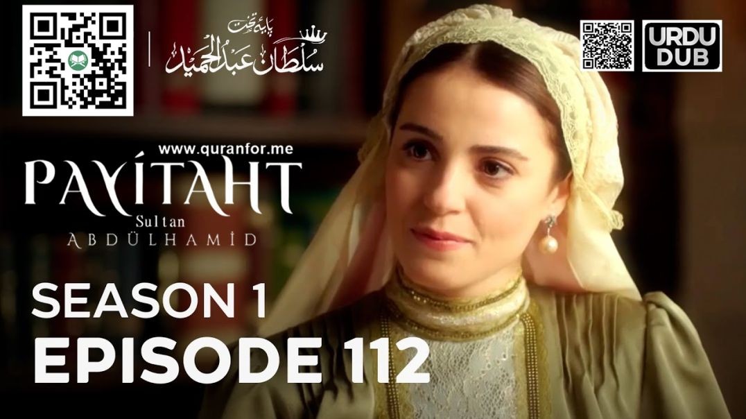 Payitaht Sultan Abdulhamid | Season 1 | Episode 112 | Urdu Dubbing