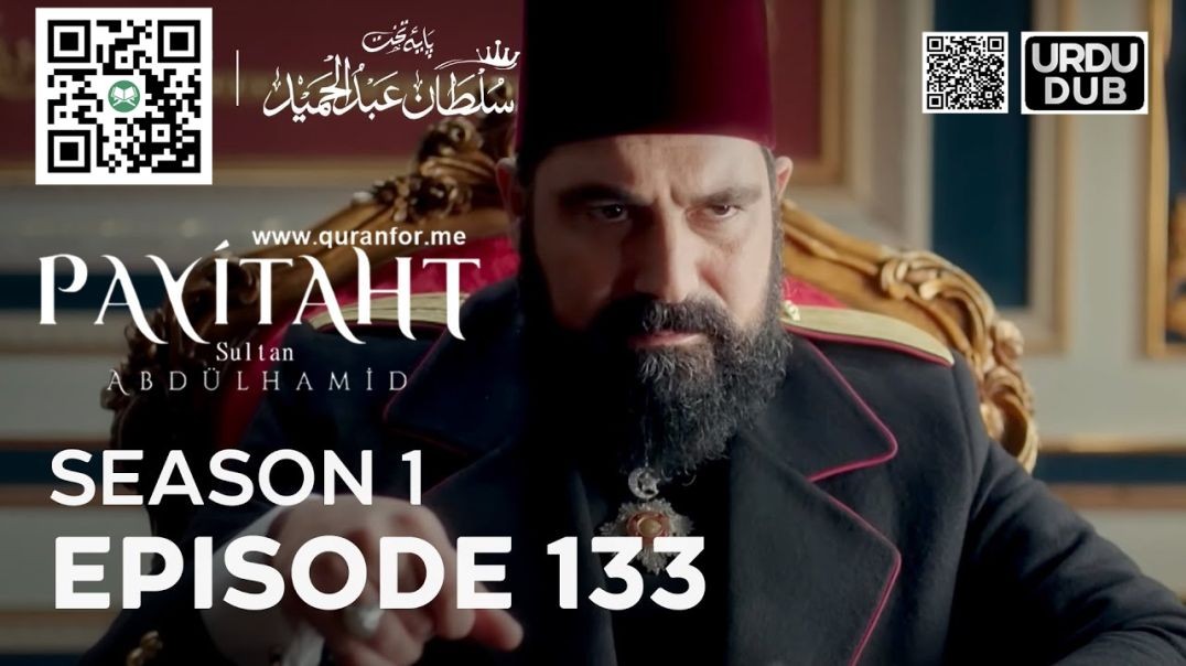 ⁣Payitaht Sultan Abdulhamid | Season 1 | Episode 133 | Urdu Dubbing