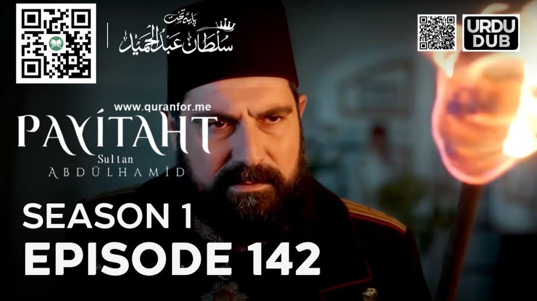 ⁣Payitaht Sultan Abdulhamid | Season 1 | Episode 142 | Urdu Dubbing