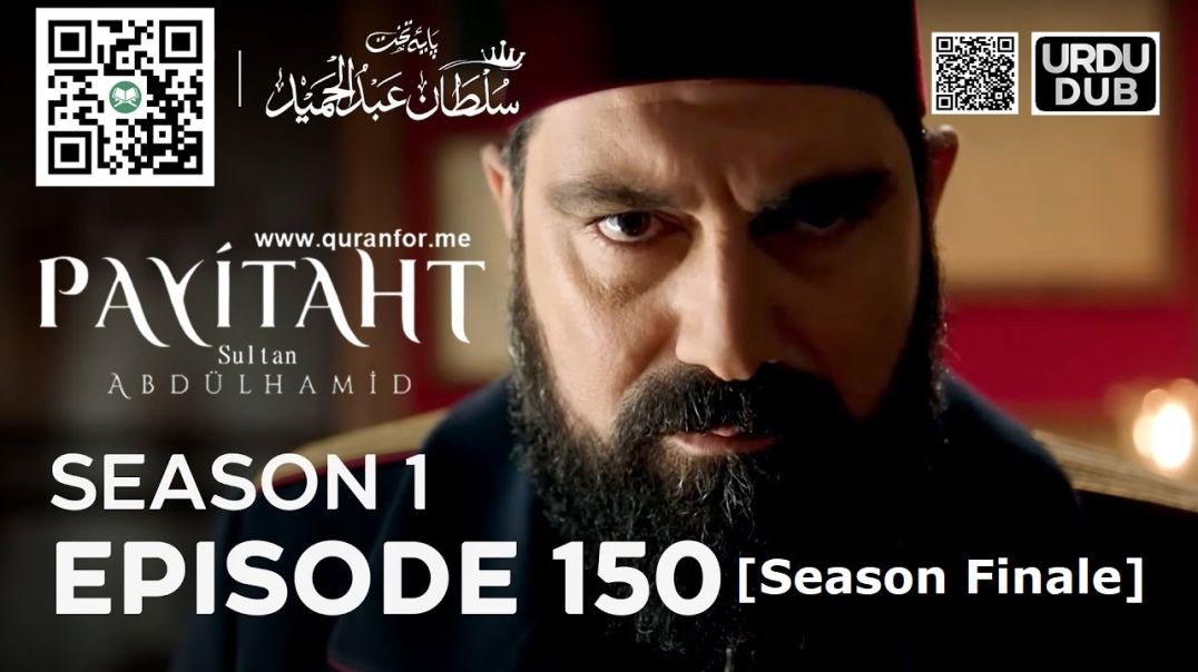 Payitaht Sultan Abdulhamid | Season 1 | Episode 150 [Season Finale] | Urdu Dubbing