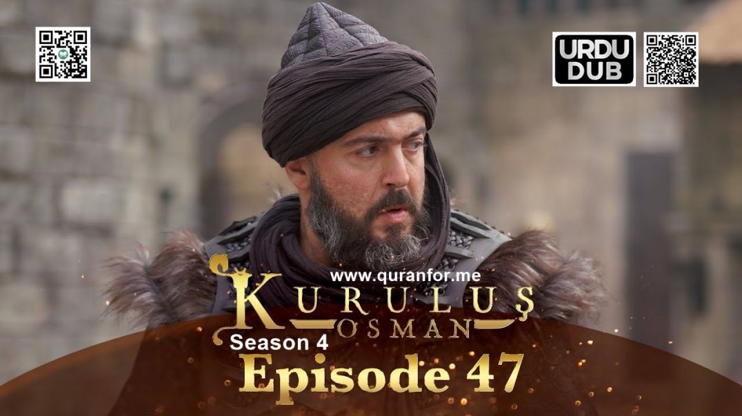 ⁣Kurulus Osman | Season 4 | Episode 47 | Urdu Dubbing