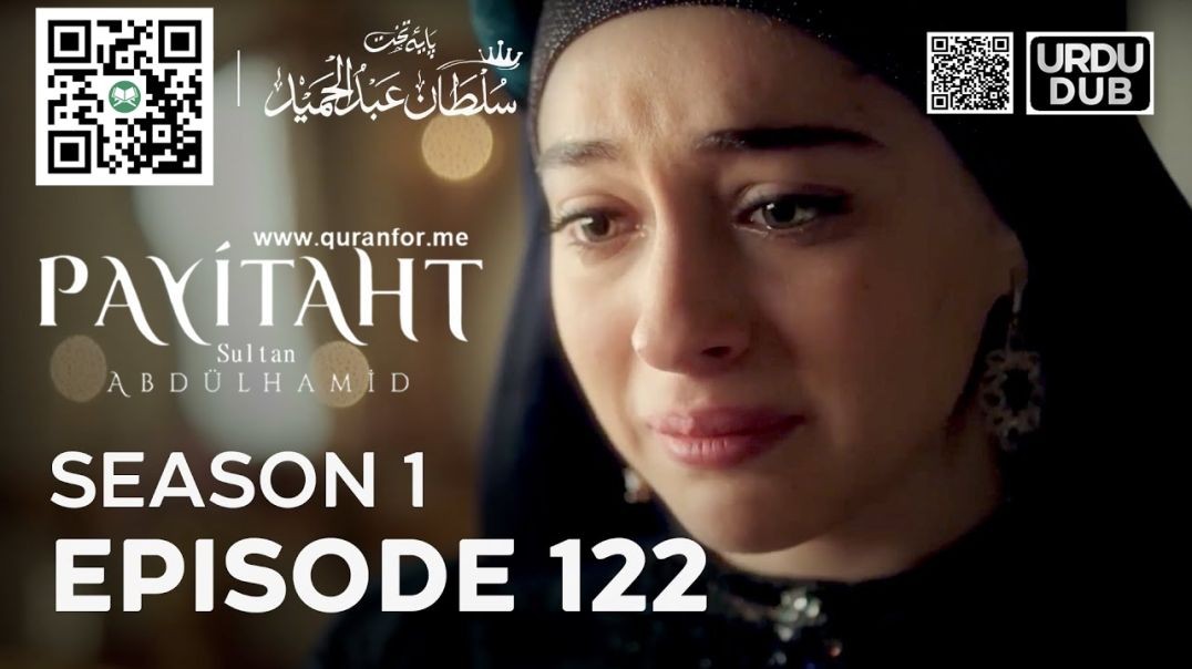 ⁣Payitaht Sultan Abdulhamid | Season 1 | Episode 122 | Urdu Dubbing