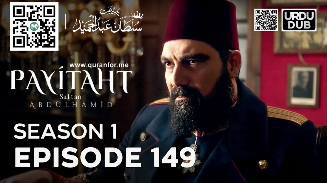 Payitaht Sultan Abdulhamid | Season 1 | Episode 149 | Urdu Dubbing